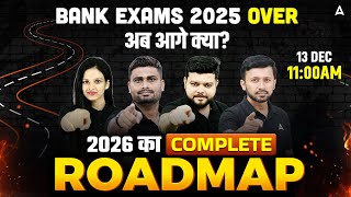 Bank Exams 2025 Over? What’s Next for You 🔥 | Bank Exams 2026 Full Roadmap & Strategy For Aspirants