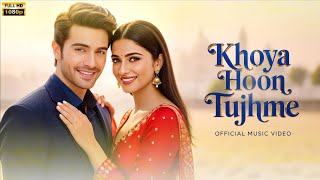 Khoya Hoon Tujhme Song | Lofi Music | New Bollywood Romantic Song | Soulful Hindi Song