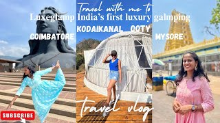 India's first luxury glamping-LUXEGLAMP at KODAIKANAL🏔️🪩➰COIMBATOR@ishafoundation ➰OOTY ➰MYSORE!