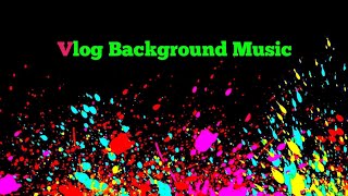 vlog background music non copyrighted // free background music for youtube videos #vlognocopyright