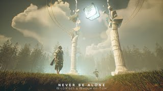 WildVibes & Wholm (feat. Tom) - Never Be Alone [Official Lyrics Video]