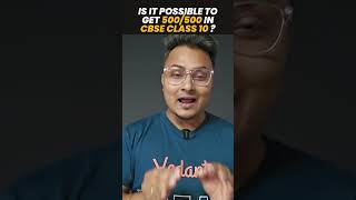 Is Getting 500/500 in CBSE Class 10 Possible? 🔓📚 #vedantuclass10 #class10