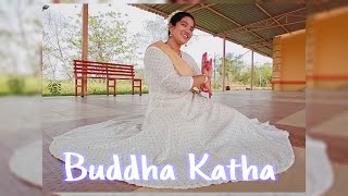 BUDDHA KATHA | BUDDHA SONG | TITLE SONG | DANCE PERFORMANCE | CHOREOGRAPHY