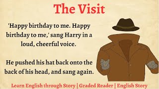 Learn English through Story  || Graded Reader Level 3 || English Story for Listening || The Visit