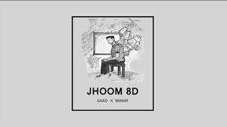 Jhoom 8D | Saad X Minar | Bangla 8D MP3 [Surrounded Sound]