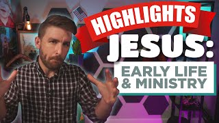 Jesus - Early Life and Ministry
