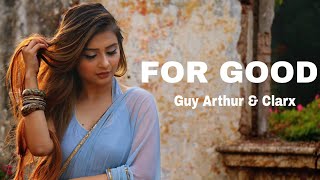 Guy Arthur & Clarx - For Good (Lyrics Video)
