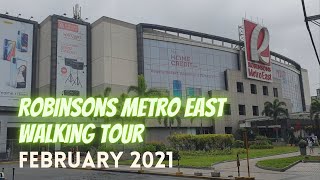 Robinsons Metro East Walking Tour February 2021