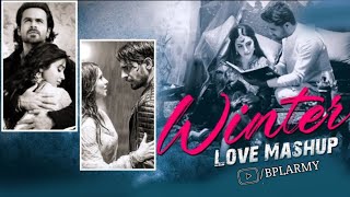 Winter Love Mashup 2025 | BPL ARMY | Arijit Singh | Atif AslamMashup | Lofi Songs