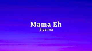 Elyanna - Mama Eh (lyrics)