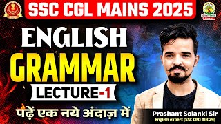 🔥SSC CGL Mains English 2025 | English Grammar (L-01) | Prashant Solanki Sir