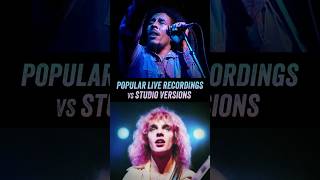 2 Popular Live Songs vs Studio Versions - Peter Frampton, Bob Marley
