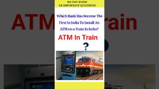 atm in train | gk questions and answers | current affairs #shorts #shortvideo #ytshorts #train #news