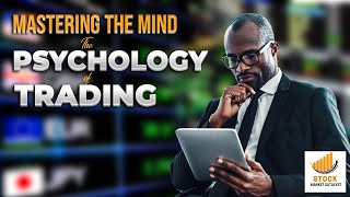 Mastering the Mind: The Psychology of Trading and Investing