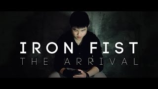 Iron Fist: The Arrival | A Short Action Film