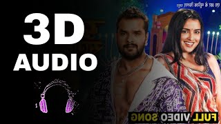 Piya Ji Ke Muski 3D Song bhojpuri song | khesari lal yadav