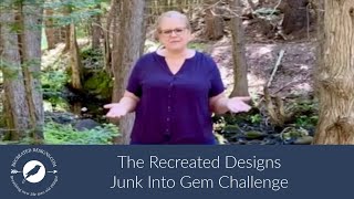 The Recreated Designs Junk Into Gems Challenge