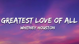 Whitney Houston - Greatest Love Of All (Lyrics)