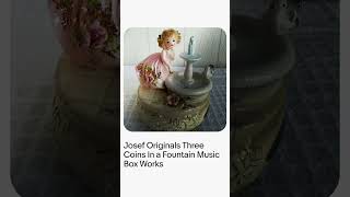 Josef Originals Three Coins In a Fountain Music Box Works