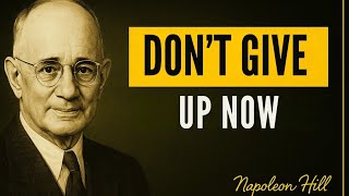 This Struggle Means You’re Close - Napoleon Hill
