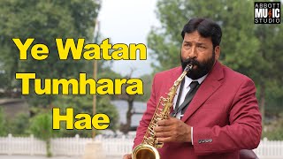 Ye Watan Tumhara Hae - Saxophone Rendition - Abbott Music Studio - Courtesy EMI - Pakistan