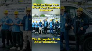 The Unpopular Truth About Growing Your Business. #dryerventcleaning #Grow #shorts