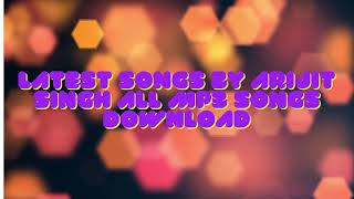 Arijit Singh New Song 2021 Download - MP3 Song Download