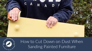 How to Cut Down on Dust When Sanding Painted Furniture