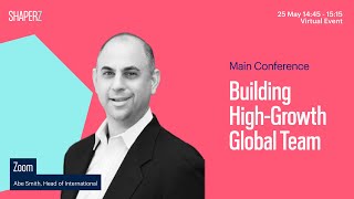 Building High-Growth Global Team | Abe Smith, Head of International, Zoom