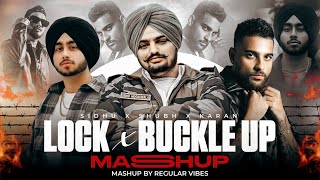 Lock X Buckle Up - Sidhu Moose Wala X Shubh X karan Aujla | The Gangsters Mashup 2025