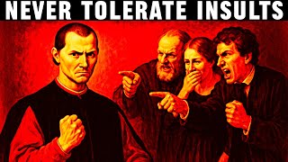 This is How You Tackle With Insults - Machiavelli's Way