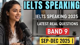 IELTS Speaking Part 1 Questions and Answers | Band 9 IELTS Speaking Sample 2025