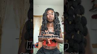 How I sleep with bubble braids #blackhairstyles #bubblebraids