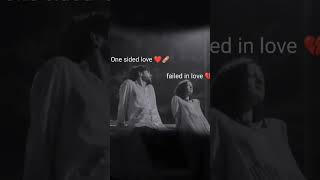 pain?💔❤️‍🩹 #onesidelovestatus #failed #pain