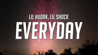 Lil Hudak - Everyday (Lyrics) ft. Lil Shock