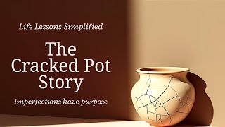 The Cracked Pot – A Story About Purpose, Imperfection, and Hidden Beauty | Master your English
