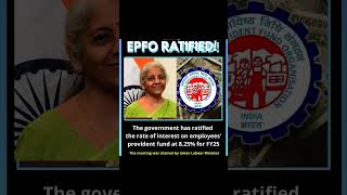 EPFO RATIFIED BY NIRMALA SITHARAMAN 🔥🔥🔥#epfo #nirmalasitharaman #finance #interestrates2025 #govt