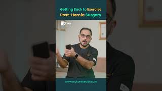 Getting Back to Exercise Post-Hernia Surgery | Mykare Health
