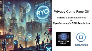 Monero's Botnet Dilemma vs. Ryo Currency’s GPU Revolution: Privacy Coins Face Off | #MoneroBotnets
