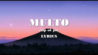 MULTO - Lyrics / Cup of Joe