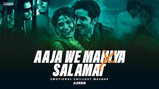 Aaja We Mahiya X Salamat Mashup - AZEEB | Imran Khan | Sanam Re | Emotional Chillout
