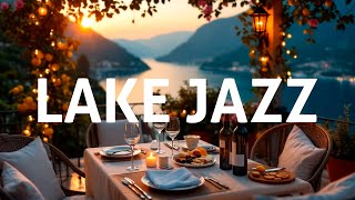 Lake Jazz 🌅 | Relaxing Weekend Vibes