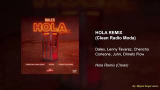 Dalex, Lenny Tavarez, Chencho Corleone - Hola (Remix) [Clean Versión Radio Moda Edit] feat. Juhn,...