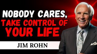 Nobody Will Do the Work for You, Take Control of Your Life | Jim Rohn Motivation
