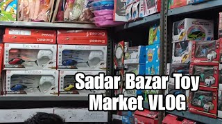 New Vlog | Sadar Bazar Toy Wholesale | Toys Wholesale Market In Delhi | Cheapest Toy Market Delhi