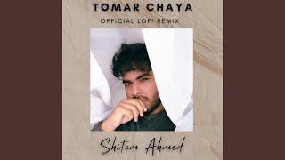 Tomar Chaya (Ahmed Shakib & Tasbir Wolvez Lofi Remix)