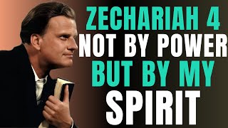 Not By Might Nor By Power, But By My Spirit — Says The LORD Almighty | Billy Graham | Daily Prayer