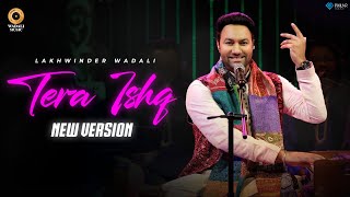 Tera Ishq - New Version | Lakhwinder Wadali | Wadali Music | World Music Day Special | Latest Song