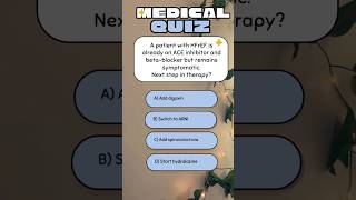 Next Step in Therapy for Symptomatic HFrEF on ACEi Beta-Blocker#Medical #Anatomy #Physiology #Health