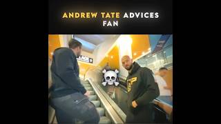 Andrew tate advices fan